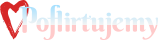 Poflirtujemy